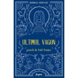 Ultimul vagon. Povesti de trait frumos - Brandusa Vranceanu