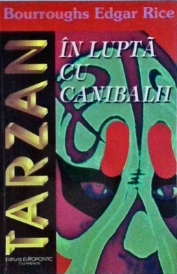 Bourroughs Edgar Rice - In lupta cu canibalii foto