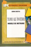 Sorin Cristea - Teorii ale invatarii. Metodele de instruire
