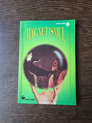 Magnetismul - Jean Claude Seconde foto