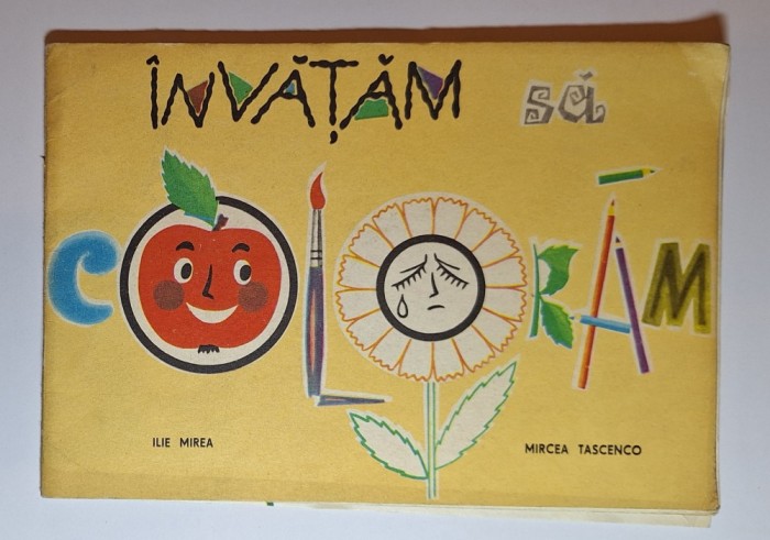 &Icirc;nvătăm să colorăm &ndash; Ilie Mirea &amp; Mircea Tascenco, Editura Ceres 1981