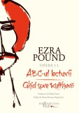 Opere II. ABC-ul lecturii. Ghid spre Kulthură - Ezra Pound - Editura Humanitas Fiction