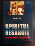 Spitirul Nesabuit - Mark Lilla ,547349, Polirom