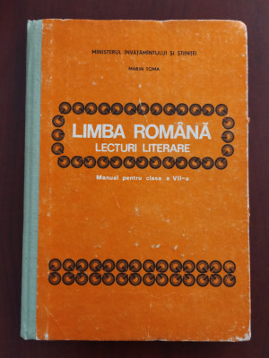 Limba rom&amp;acirc;nă - lecturi literare - VII - 7 - Marin Toma 1992 foto