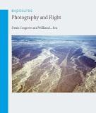 Photography and Flight | Denis Cosgrove, William L. Fox, Reaktion Books