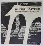 MUZEUL SATULUI , MUZEU ETNOGRAFIC IN AER LIBER de GH. FOCSA , ANII &#039;70 - &#039; 80