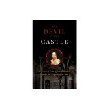 Devil in the Castle: St. Teresa of Avila, Spiritual Warfare, and the Progress of the Soul