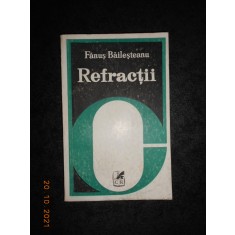 FANUS BAILESTEANU - REFRACTII. PROZATORI ROMANI CONTEMPORANI (1980)