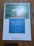 Chestiunea Dunarii - N. Iorga / R8P3S