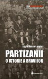 Partizanii. O istorie a bravilor - Lucia Hossu-Longin, Hyperliteratura