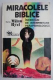 Miracolele Biblice - Milan Ryzl - Carte Spiritualitate Ezoterism