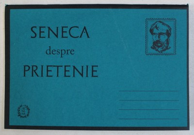 SENECA - DESPRE PRIETENIE , 2018 * PREZINTA SUBLINIERI CU CREIONUL foto