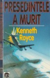 KENNETH ROYCE - PRESEDINTELE A MURIT