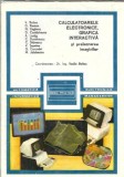 Calculatoarele electronice, grafica interactiva si prelucrarea imaginilor - V. Baltac