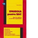 Spaniola pentru BAC. Tipuri de subiecte si exercitii recapitulative