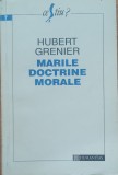 Marile doctrine morale - Hubert Grenier