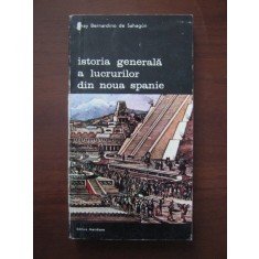 Fray Bernardino de Sahagun - Istoria generala a lucrurilor din noua Spanie