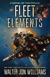 Walter Jon Williams - Fleet Elements ( DREAD EMPIRE&#039;S FALL #5 )