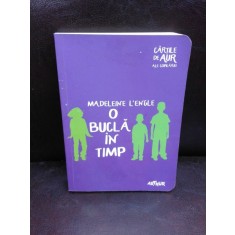 O BUCLA IN TIMP - MADELEINE L ENGLE