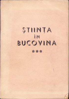HST C6610 Știința &amp;icirc;n Bucovina. Ghid bibliografic, volumul III, Suceava, 1984 foto