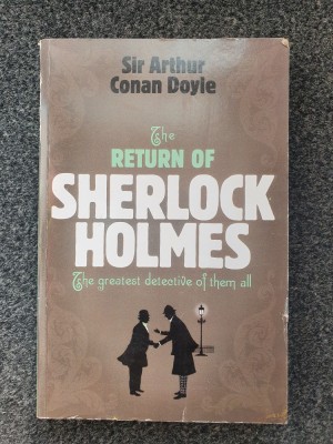 THE RETURN OF SHERLOCK HOLMES - Sir Arthur Conan Doyle (in limba engleza) foto