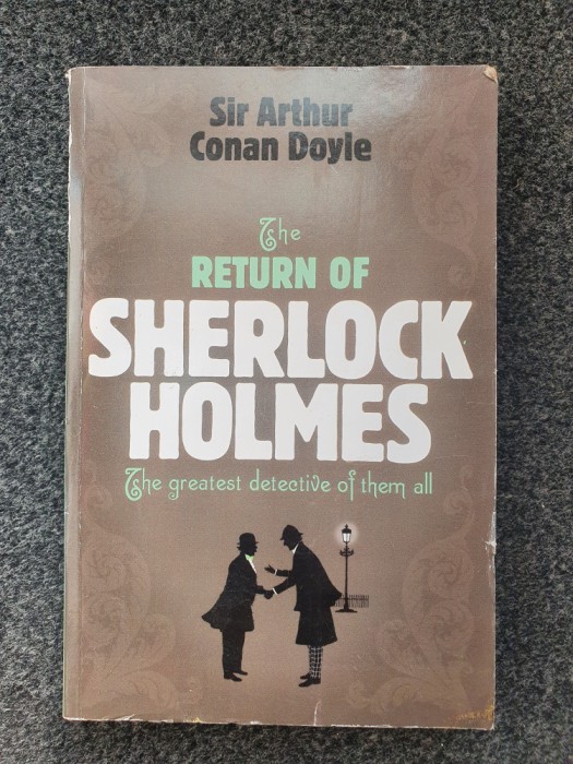 THE RETURN OF SHERLOCK HOLMES - Sir Arthur Conan Doyle (in limba engleza)