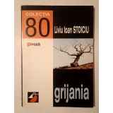 Liviu Ioan Stoiciu - Grijania (romanț)