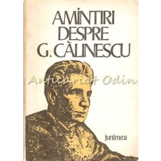 Amintiri Despre G. Calinescu
