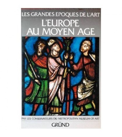 - Les grandes epoques de l'art - L'Europe au Moyen Age - 102915