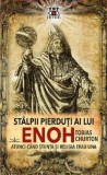 Stalpii pierduti ai lui Enoh. Atunci cand stiinta si religia erau una &ndash; Tobias Churton