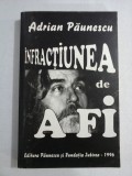 INFRACTIUNEA DE A FI - ADRIAN PAUNESCU