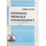 Serban Tovaru - Patologie medicala stomatologica (Editia: 1999)