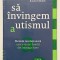 2016 Sa Invingem Autismul, Metoda Revolutionara, Raun K. Kaufman,tratament recuperare autism,asperger,tulburari din spectrul autist,Programul Son-Rise