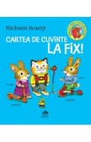 Cartea de cuvinte la fix - Richard Scarry