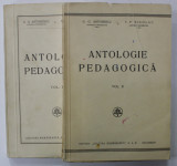 ANTOLOGIE PEDAGOCICA de G.G. ANTONESCU si V.P. MOCANU , VOLUMELE I - II , ANII &#039;30 , VOLUMUL I CU SUBLINIERI *
