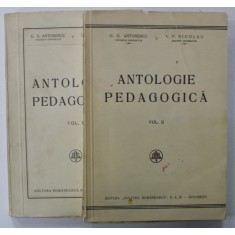 ANTOLOGIE PEDAGOCICA de G.G. ANTONESCU si V.P. MOCANU , VOLUMELE I - II , ANII &#039;30 , VOLUMUL I CU SUBLINIERI *