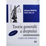 Simona Cristea - Teoria generala a dreptului, editia a V-a (editia 2009)