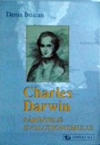Cumpara ieftin Carte Denis Buican: Charles Darwin. Parintele Evolutionismului. Teoria Evolutiei, Originea Speciilor, Stiinta, Biologie, Romana, Brosata.