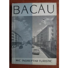 Bacau. Mic indreptar turistic
