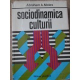 SOCIODINAMICA CULTURII-ABRAHAM MOLES-224544