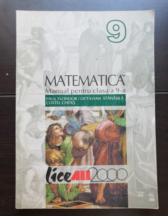 Matematică. Manual pentru clasa a 9-a - Paul Flondor, Octavian Stănășilă