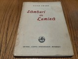 ALICE SOARE (dedicatie-autograf) - Samburi de Lumina - 1940, 138 p.