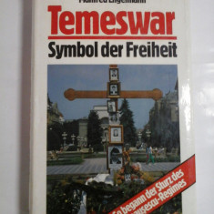 TEMESWAR SYMBOL DER FREIHEIT - HANS VASTAG, GYORGY MANDICS, MANFRED ENGELMANN