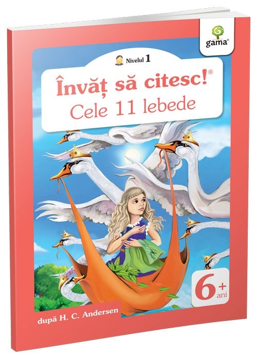 Cele 11 Lebede, - Editura Gama