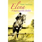 Elena 5. - A legnagyobb diadal - Nele Neuhaus