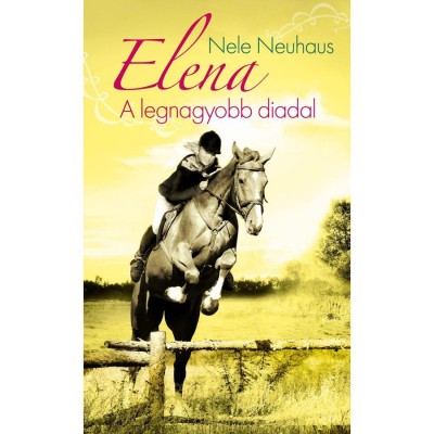 Elena 5. - A legnagyobb diadal - Nele Neuhaus foto