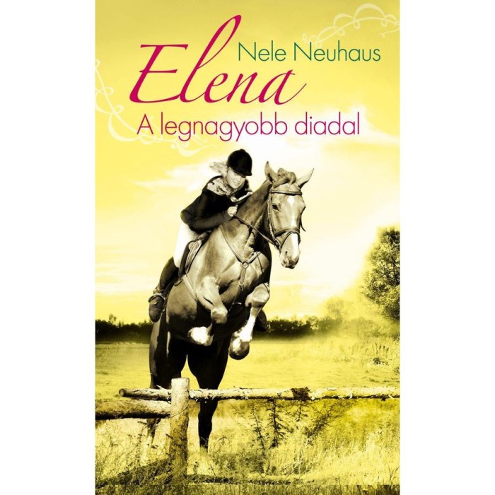 Elena 5. - A legnagyobb diadal - Nele Neuhaus