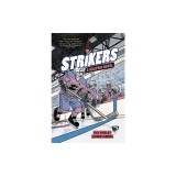 Strikers: A Graphic Novel