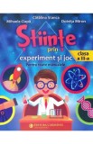 Stiinte prin experiment si joc - Clasa 3 - Catalina Stanca, Mihaela Ciapa, Doinita Miron