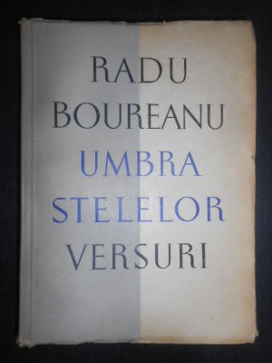 Radu Boureanu - Umbra stelelor. Versuri (1957) foto